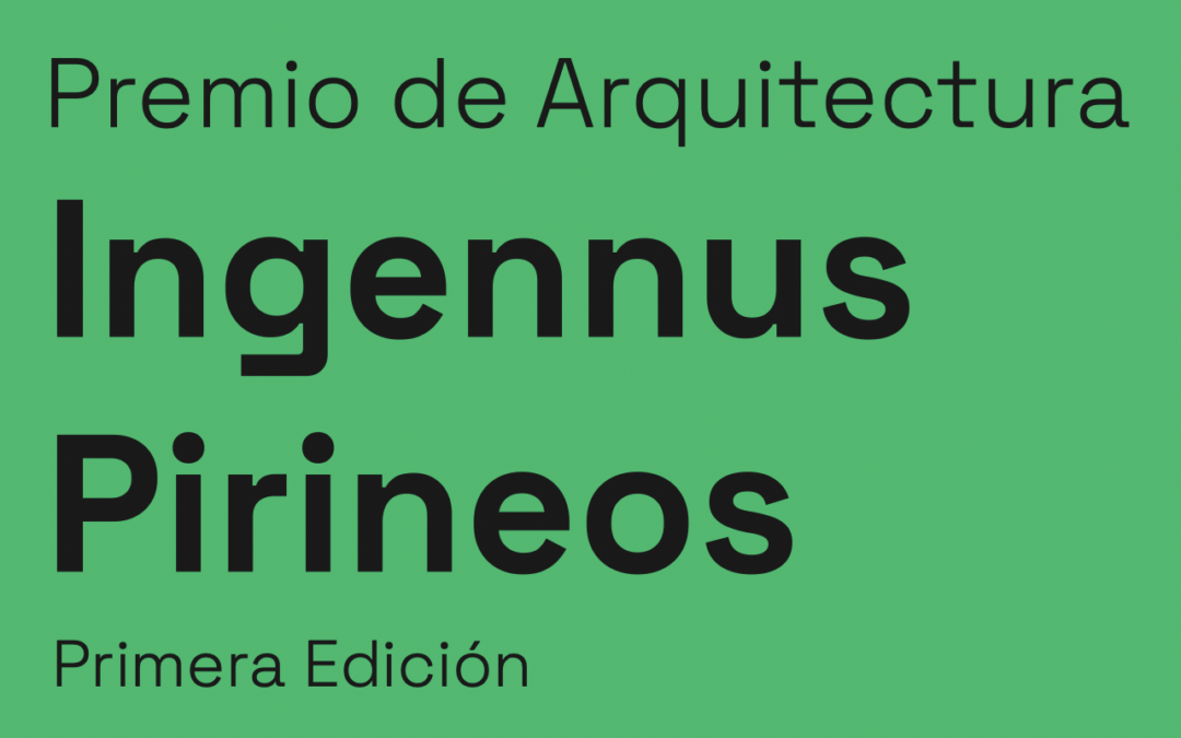 Convocatoria >>> Premio Arquitectura Ingennus Pirineos