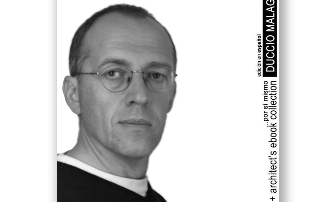 SCALAE ebook «Duccio Malagamba …por sí mismo» presentación: COAC, Barcelona, 24NOV 19h00