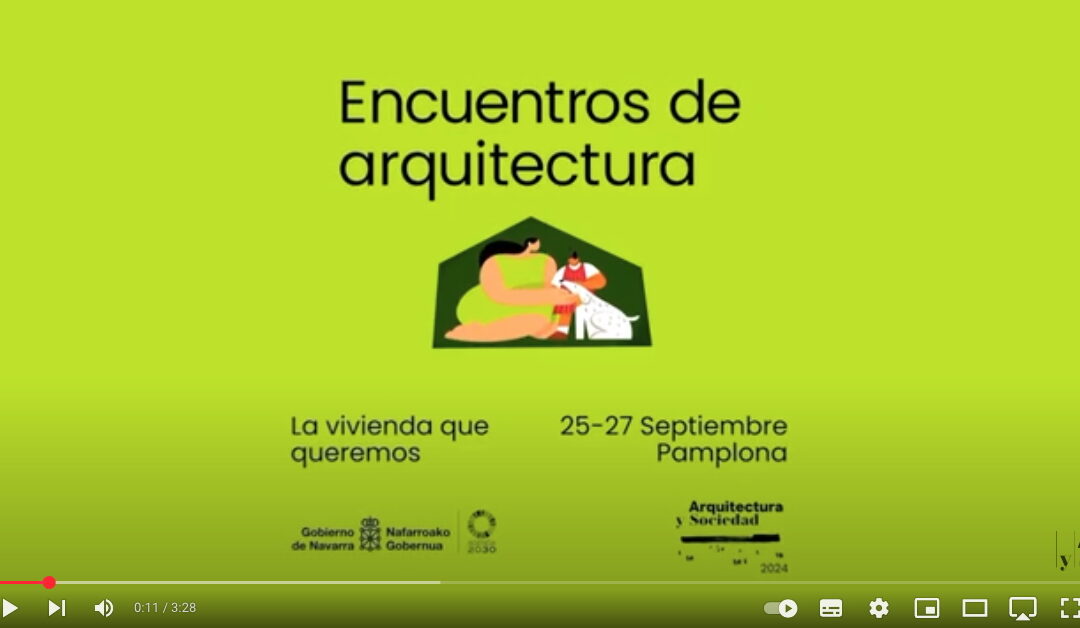 video resumen del I Encuentro FAyS · 2024 «La vivienda que queremos» | Fundación Arquitectura y Sociedad