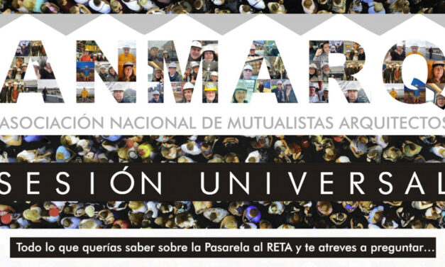 ANMARQ: Sesión Universal, a propósito de todo lo que querías preguntar y te preguntas sobre la Pasarela al RETA y… alguna cosa más