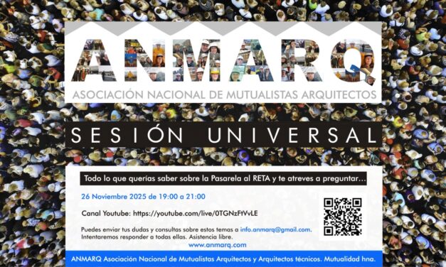 ANMARQ: Sesión Universal 26NOV, a propósito de todo lo que querías preguntar y te preguntas sobre la Pasarela al RETA y… alguna cosa más