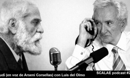 265 Antoni Gaudí (en voz de Arseni Corsellas) conversa con Luis del Olmo · SCALAE PODCAST Arquitectura
