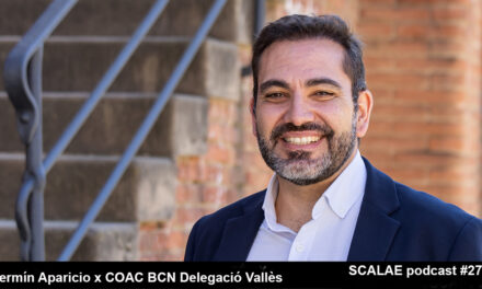 273 Candidatura Fermín Aparicio x COAC Delegació Vallès · SCALAE PODCAST Arquitectura