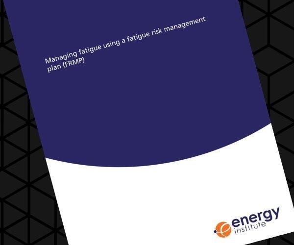 Energy Institute WEB VERSION Guidance on managing fatigue 16 04
