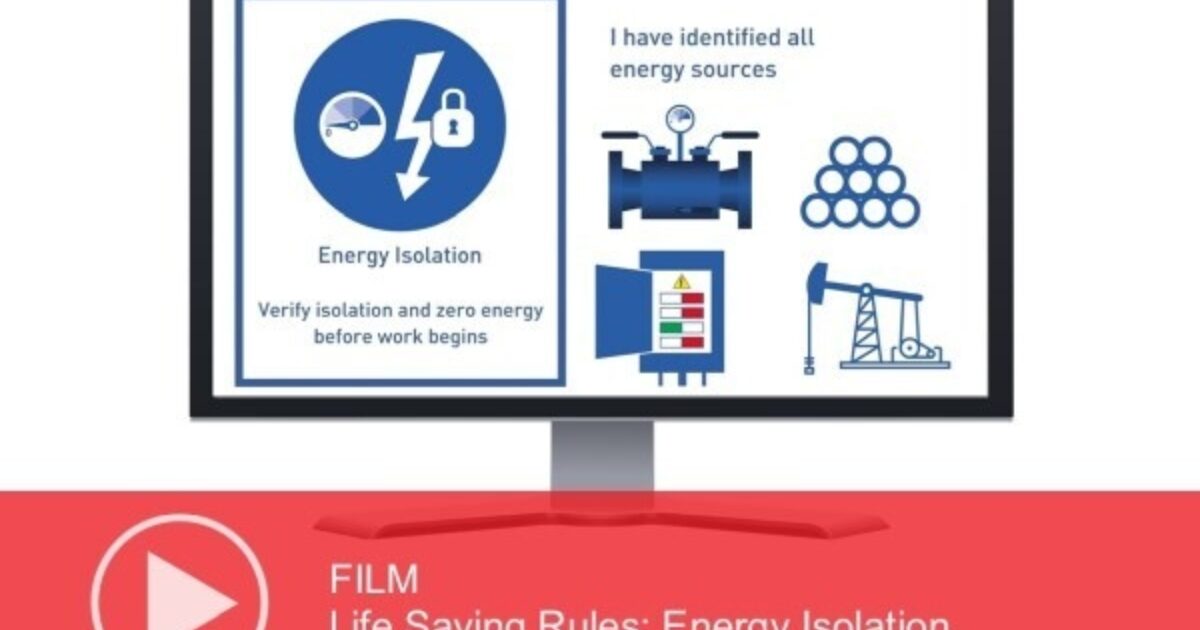 Step Change in Safety Video Life Saving Rules Energy Isolation