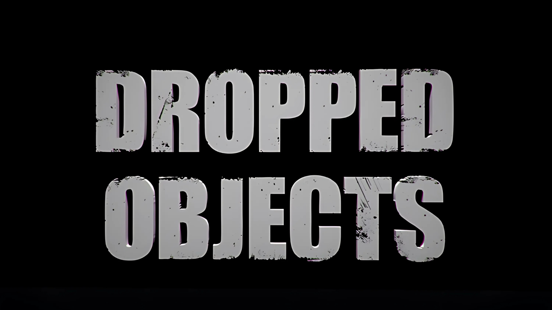 Dropped Objects