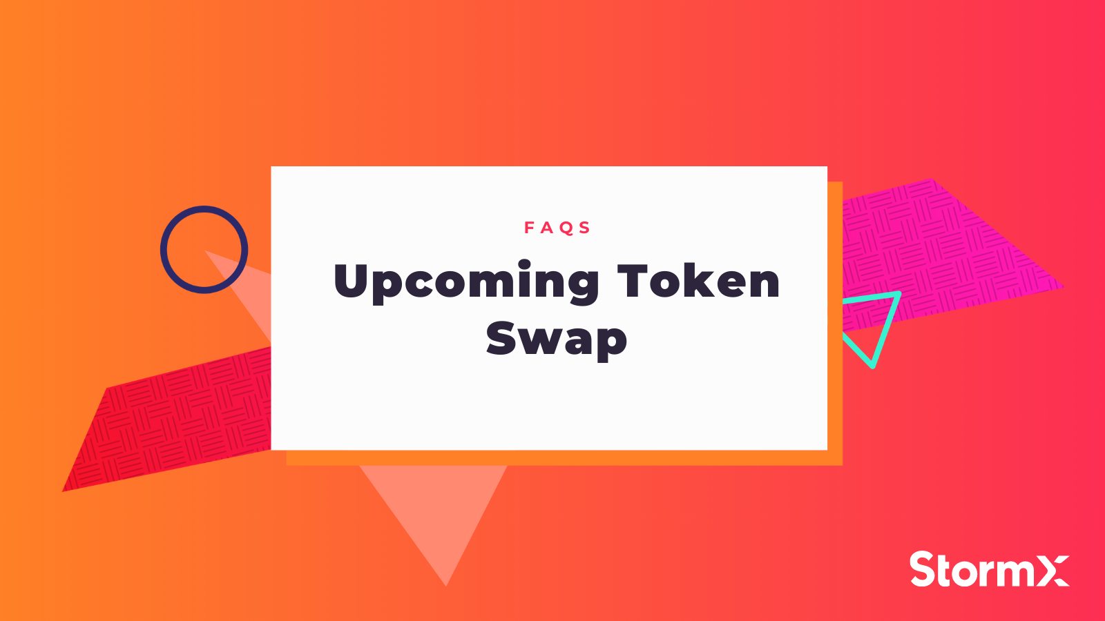 Upcoming Token Swap Faqs Stormx