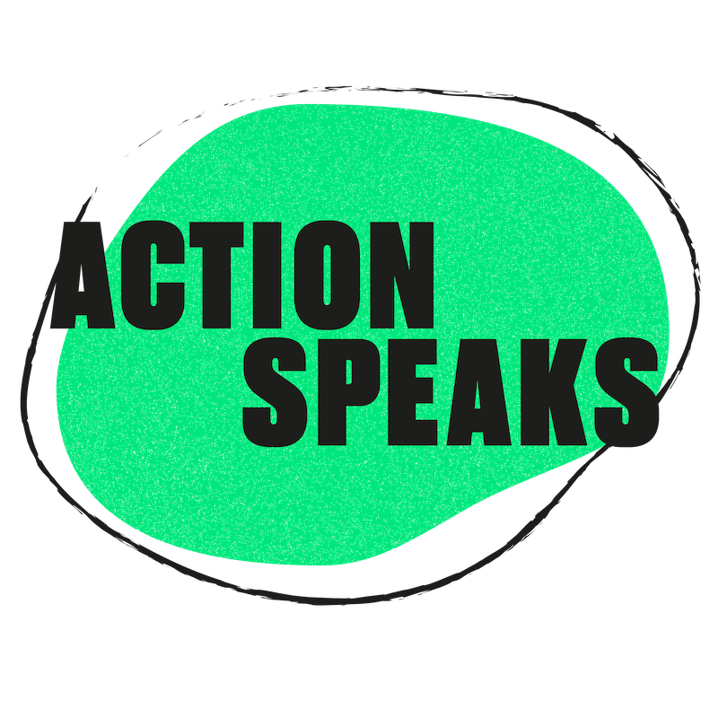 Action Speaks 