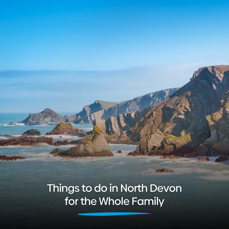 Things to Do in North Devon for the Whole Family