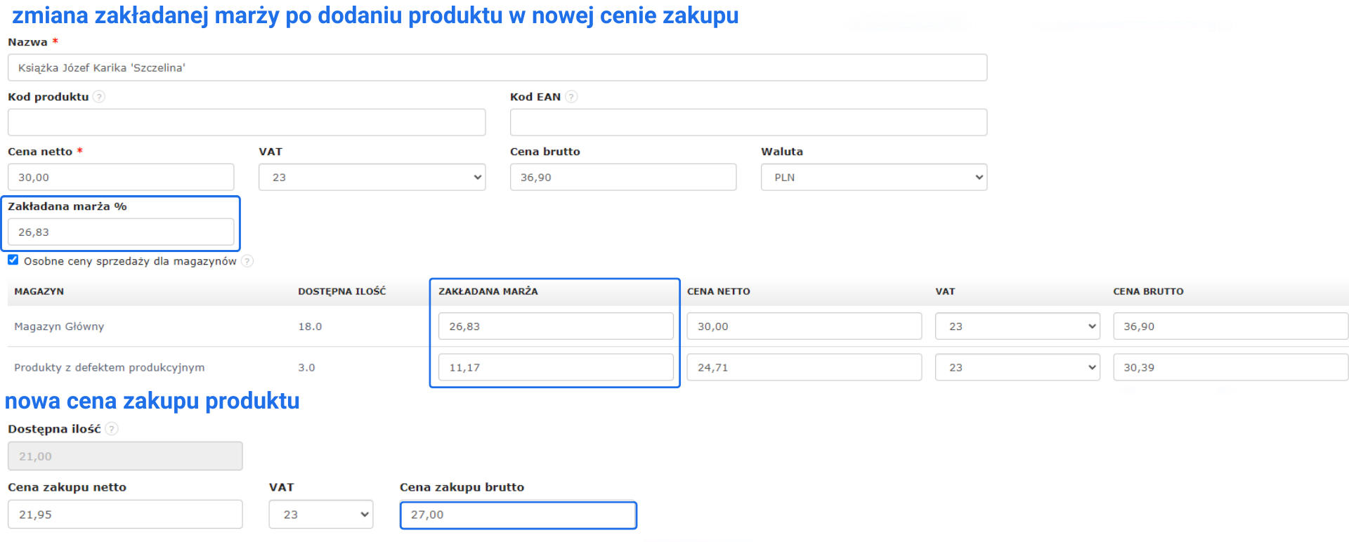 Edycja produktu 'Szczelina' z nową ceną zakupu 21,95 zł i zaktualizowaną marżą 26,83% dla magazynu głównego oraz 11,17% dla produktów z defektem.