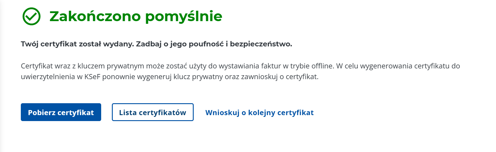 Komunikat potwierdzający pomyślne wydanie certyfikatu KSeF z przyciskami „Pobierz certyfikat” i „Lista certyfikatów”.