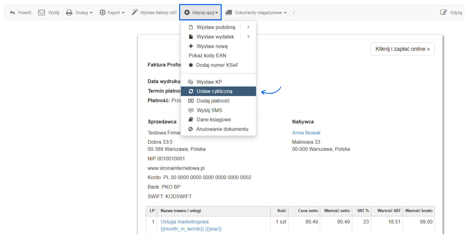Podgląd faktury proforma z aktywną zakładką więcej opcji w menu podręcznym i wybraną opcją ustaw cykliczną.