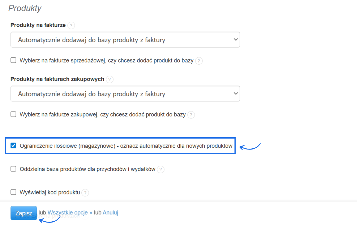 Widok ustawień produktów z zaznaczoną opcją „Ograniczenie ilościowe (magazynowe) – oznacz automatycznie dla nowych produktów”. Ustawienie pozwala automatycznie włączać kontrolę stanów magazynowych dla nowo dodawanych produktów, a poniżej widoczny jest przycisk „Zapisz” służący do zatwierdzenia zmian.