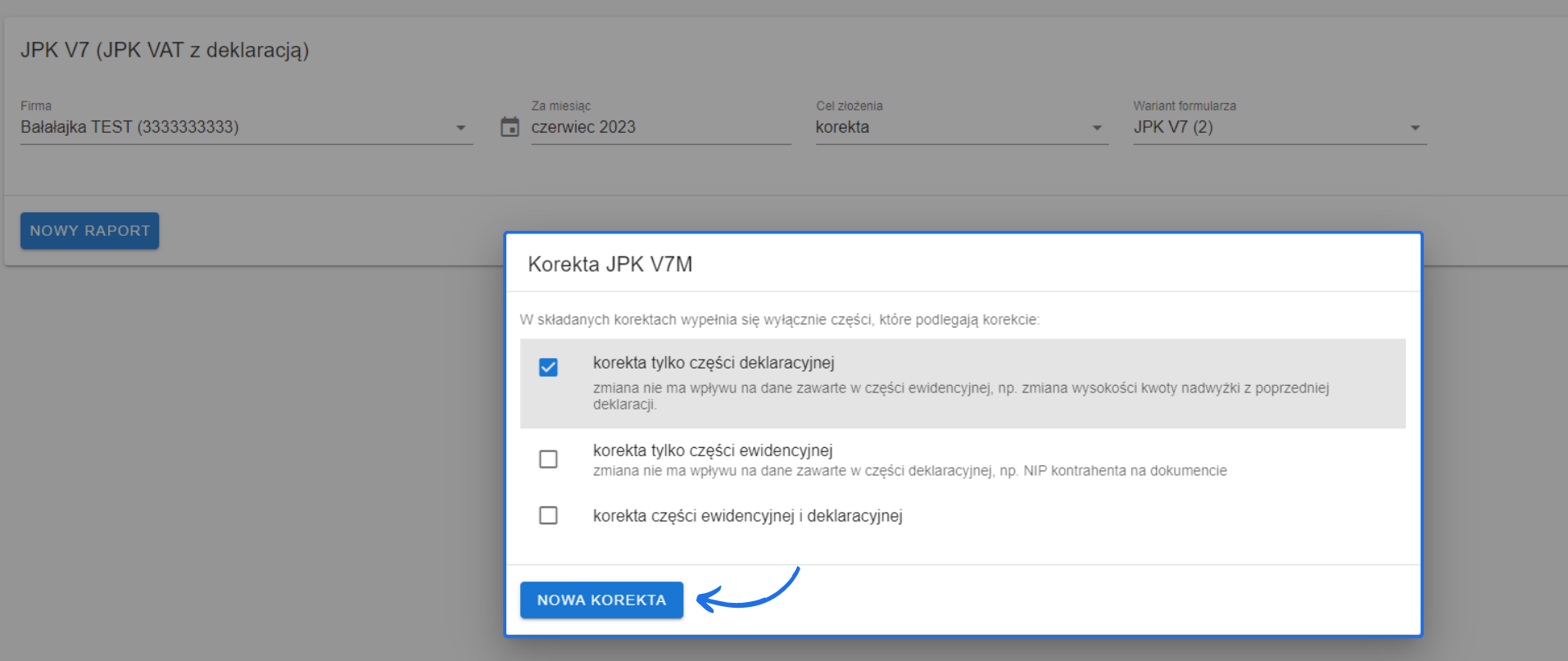 Okno dialogowe korekty JPK V7M z wyborem zakresu korekty: deklaracyjnej, ewidencyjnej lub obu. Zaznaczona opcja 'korekta tylko części deklaracyjnej' i przycisk 'NOWA KOREKTA'.