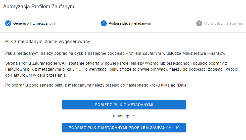 Instrukcja pobrania i podpisania pliku z metadanymi przy użyciu Profilu Zaufanego w procesie autoryzacji JPK, z widocznymi przyciskami akcji.