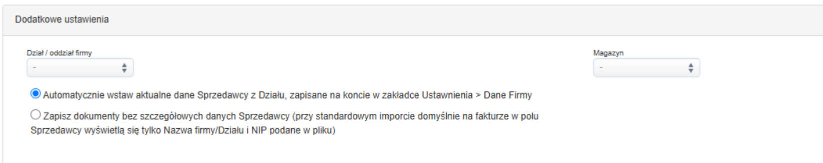 Ekran ustawień importu faktur z dodatkowymi opcjami wyboru działu, magazynu oraz preferencjami dotyczącymi danych sprzedawcy.