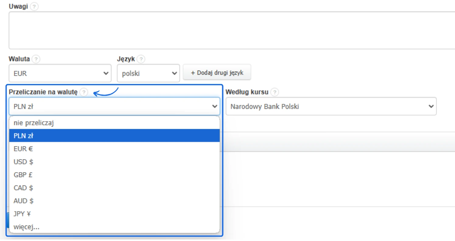 Formularz faktury z rozwijanym menu 'Przeliczanie na walutę', wyborem waluty i polami dla dodatkowych uwag oraz szablonu wydruku.