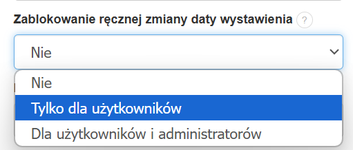 Menu ustawień blokady zmiany daty wystawienia z opcjami: Nie, Tylko dla użytkowników, Dla użytkowników i administratorów.