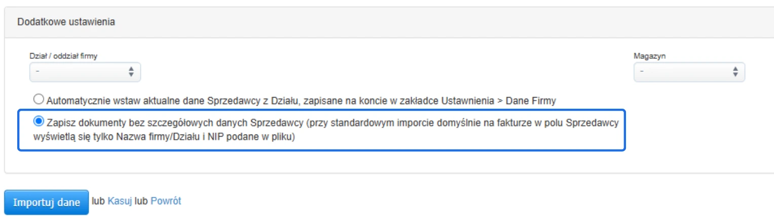 Opcje dodatkowych ustawień importu dokumentów, w tym zapis bez szczegółowych danych sprzedawcy oraz przycisk 'Importuj dane'.