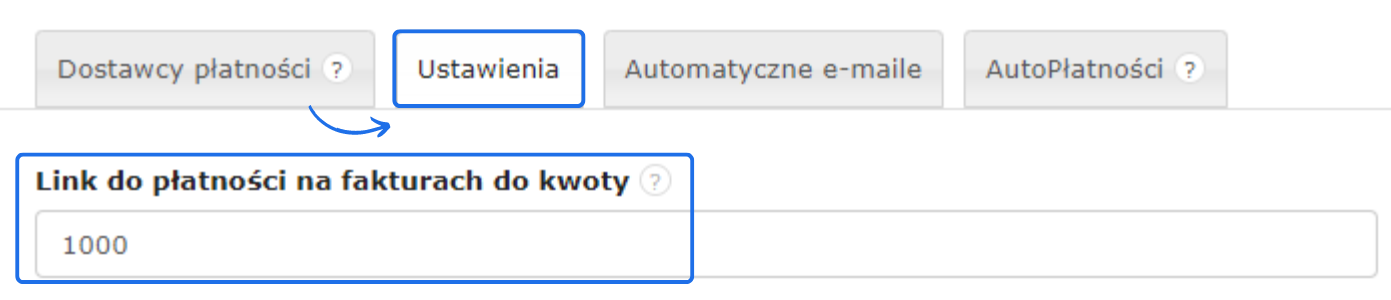 Ustawienia płatności online z polem określającym maksymalną kwotę faktury, do której będzie dodawany link do płatności, ustawioną na 1000.