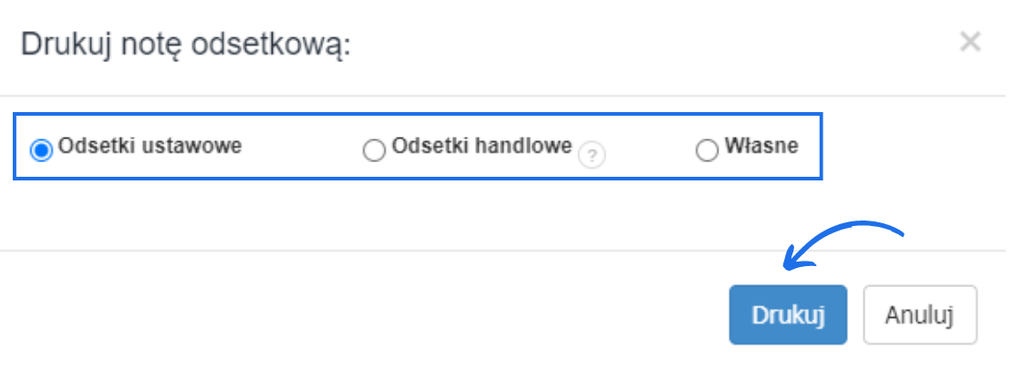 Formularz wydruku noty odsetkowej z opcją wyboru: odsetki ustawowe, handlowe lub własne oraz przyciskiem „Drukuj”.