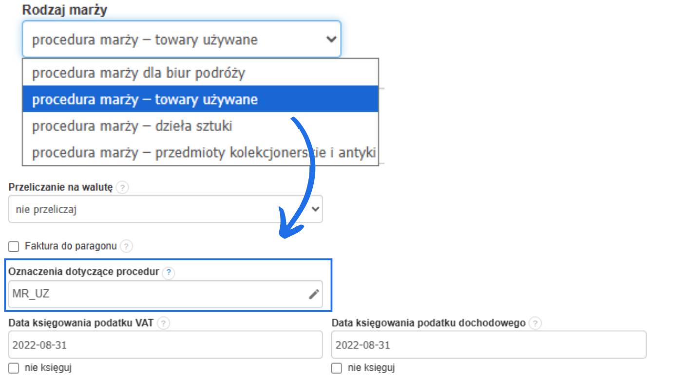 Rodzaj marży dostępny do wyboru na formularzu tworzenia faktury VAT marża z dedykowanym oznaczenie procedury w postaci MR_UZ.