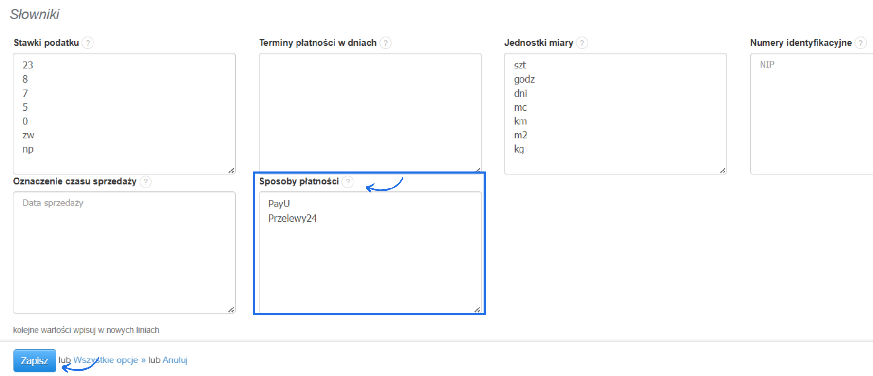 Ustawienia słowników z możliwością dodania własnych sposobów płatności, stawek podatku, jednostek czy numerów identyfikacyjnyc.