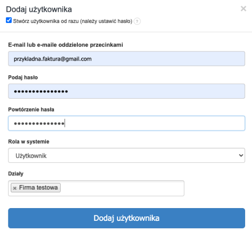 Formularz dodawania użytkownika z polami na e-mail, hasło, rolę w systemie oraz przypisanie do działów, z zaznaczoną opcją utworzenia użytkownika od razu.