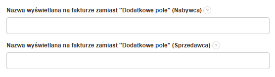 Ustawienia umożliwiające zmianę nazwy pola „Dodatkowe pole” na fakturze dla nabywcy i sprzedawcy poprzez wpisanie własnej etykiety.