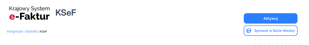 Przycisk Aktywuj integrację KSeF w prawym górnym rogu ekranu w Fakturowni.