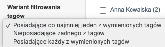 Wariant filtrowania tagów z trzema opcjami: co najmniej jeden, brak tagów lub każdy z wymienionych tagów.