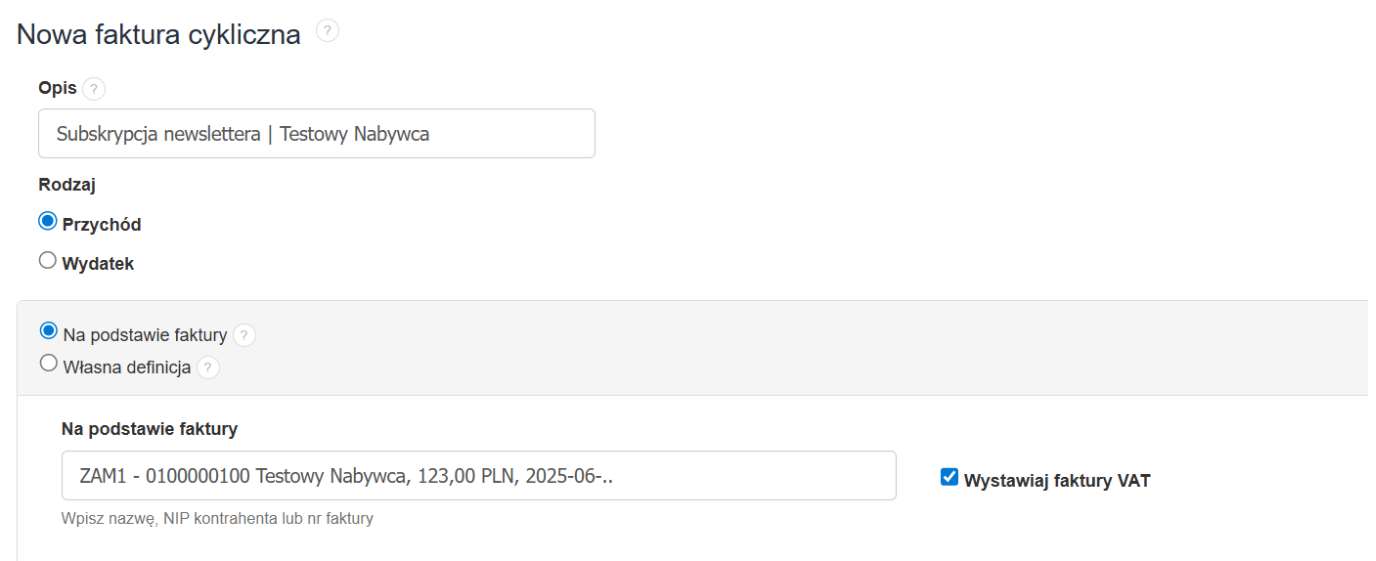 Formularz tworzenia nowego cyklu z uzupełnionym opisem, wybraną formą wystawianego dokumentu, wybranym dokumentem bazowym i aktywnym wystawianiem faktur VAT.