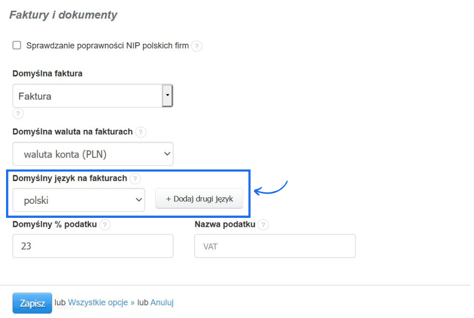 Domyślny język dokumentów dla całego konta wraz z możliwością dodania drugiego języka, w celu wystawiania dwujęzycznych faktur. 