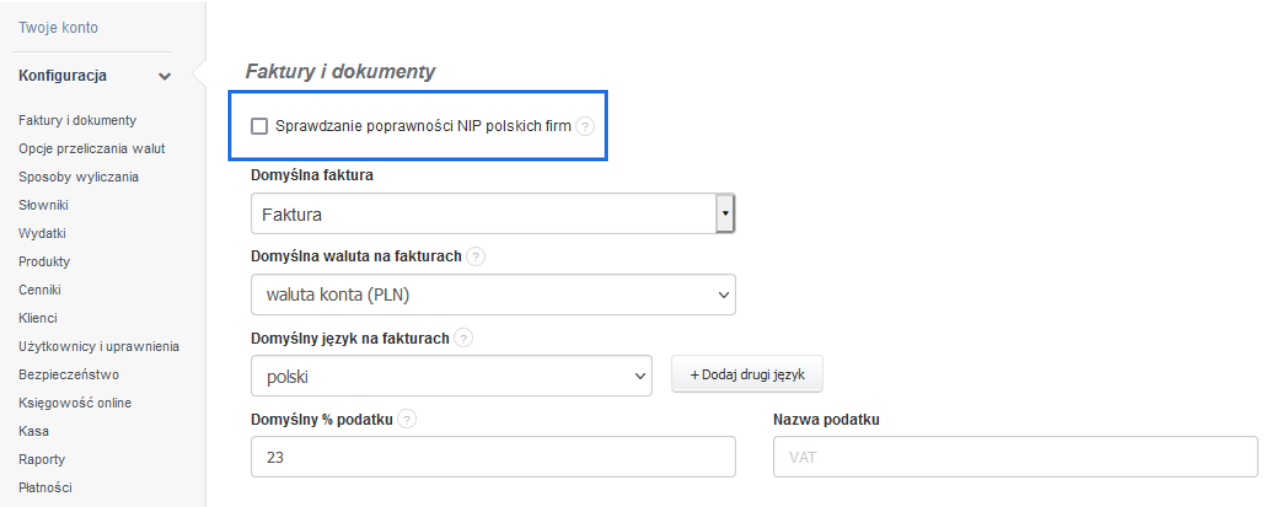 Dezaktywacja domyślnej opcji sprawdzania poprawności NIP polskich firm w ustawieniach systemu do fakturowania. 