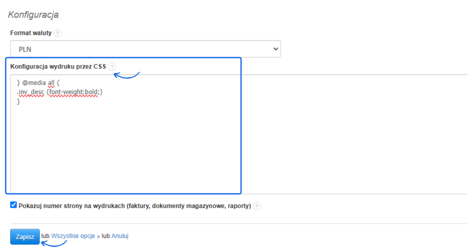Sekcja konfiguracji wydruku z możliwością edycji CSS, zawierająca kod zmieniający styl tekstu na pogrubiony, oraz opcja wyświetlania numerów stron na wydrukach.