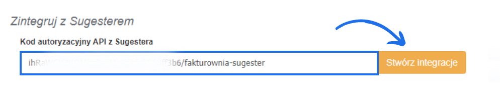 Sekcja zintegruj z Sugesterem po stronie Fakturowni z miejscem do podania kodu autoryzacyjnego API z Sugestera.
