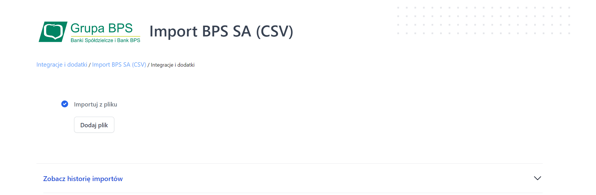 Panel importu danych z Banku BPS SA w formacie CSV z widoczną opcją dodania pliku i przeglądania historii.