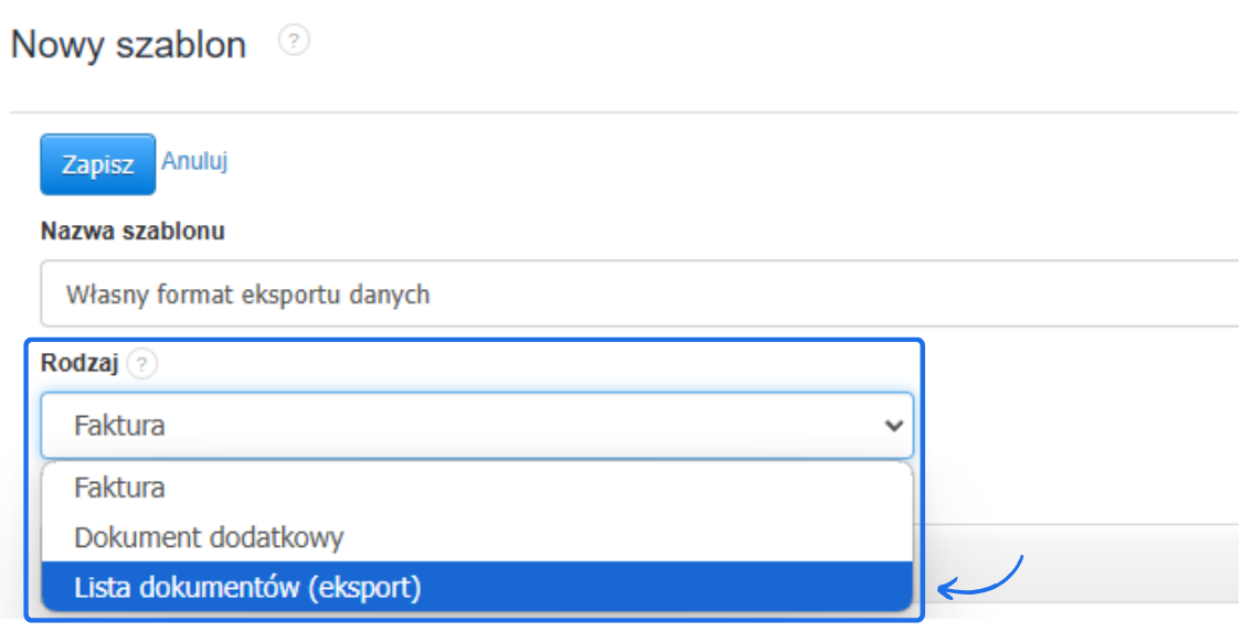 Tworzenie nowego szablonu z nazwą 'Własny format eksportu danych' i wyborem rodzaju dokumentu, m.in. faktura, dokument dodatkowy, lista dokumentów (eksport).