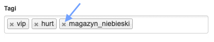 Pole tagów z przypisanymi etykietami: „vip”, „hurt” i „magazyn_niebieski”, z zaznaczeniem tagu magazynowego.
