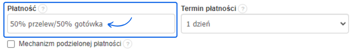 Ustawienia płatności z podziałem 50% przelew i 50% gotówka oraz termin płatności ustawiony na 1 dzień.