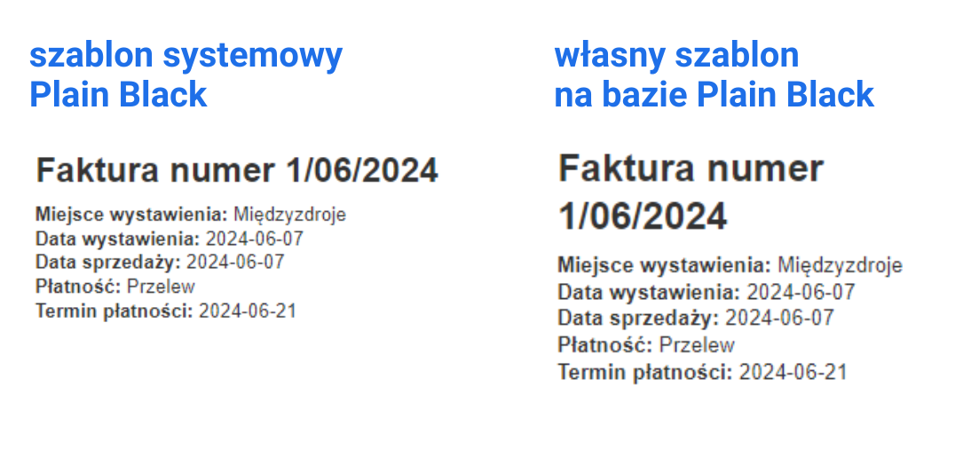 Porównanie szablonów faktur w programie Fakturownia - po lewej szablon systemowy Plain Black, po prawej własny szablon na bazie Plain Black z dodanym tagiem br.