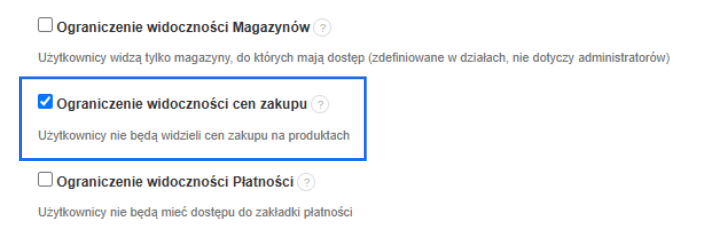 Zaznaczona opcja „Ograniczenie widoczności cen zakupu” – użytkownicy nie widzą cen zakupu przypisanych do produktów.