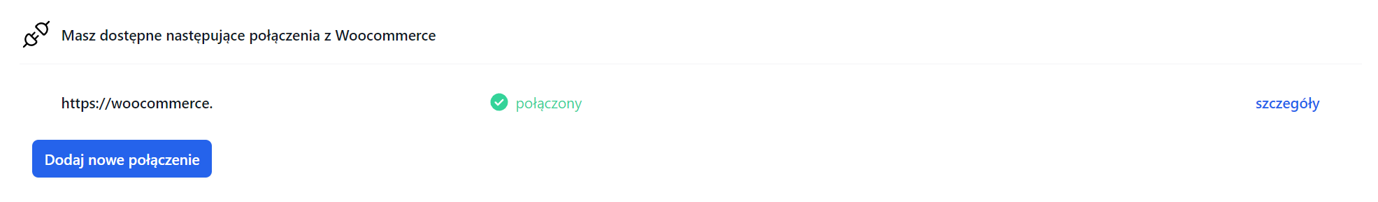 Połączenie z WooCommerce z potwierdzeniem stanu połączony oraz opcją dodania nowego połączenia.
