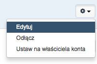 Menu kontekstowe z opcjami edycji użytkownika, odłączenia konta i ustawienia na właściciela konta