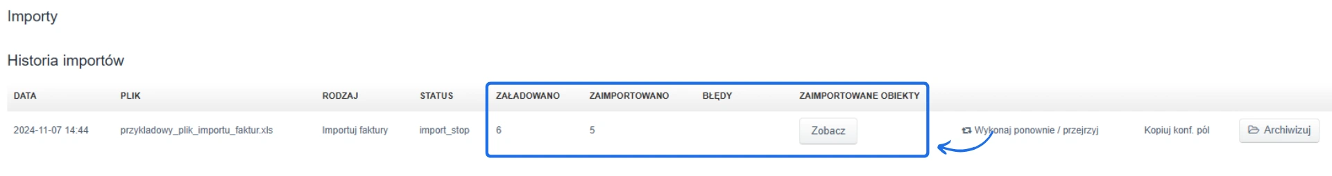 Historia importów faktur z informacjami o pliku, liczbie załadowanych i zaimportowanych rekordów oraz opcją wykonania ponownie lub archiwizacji.