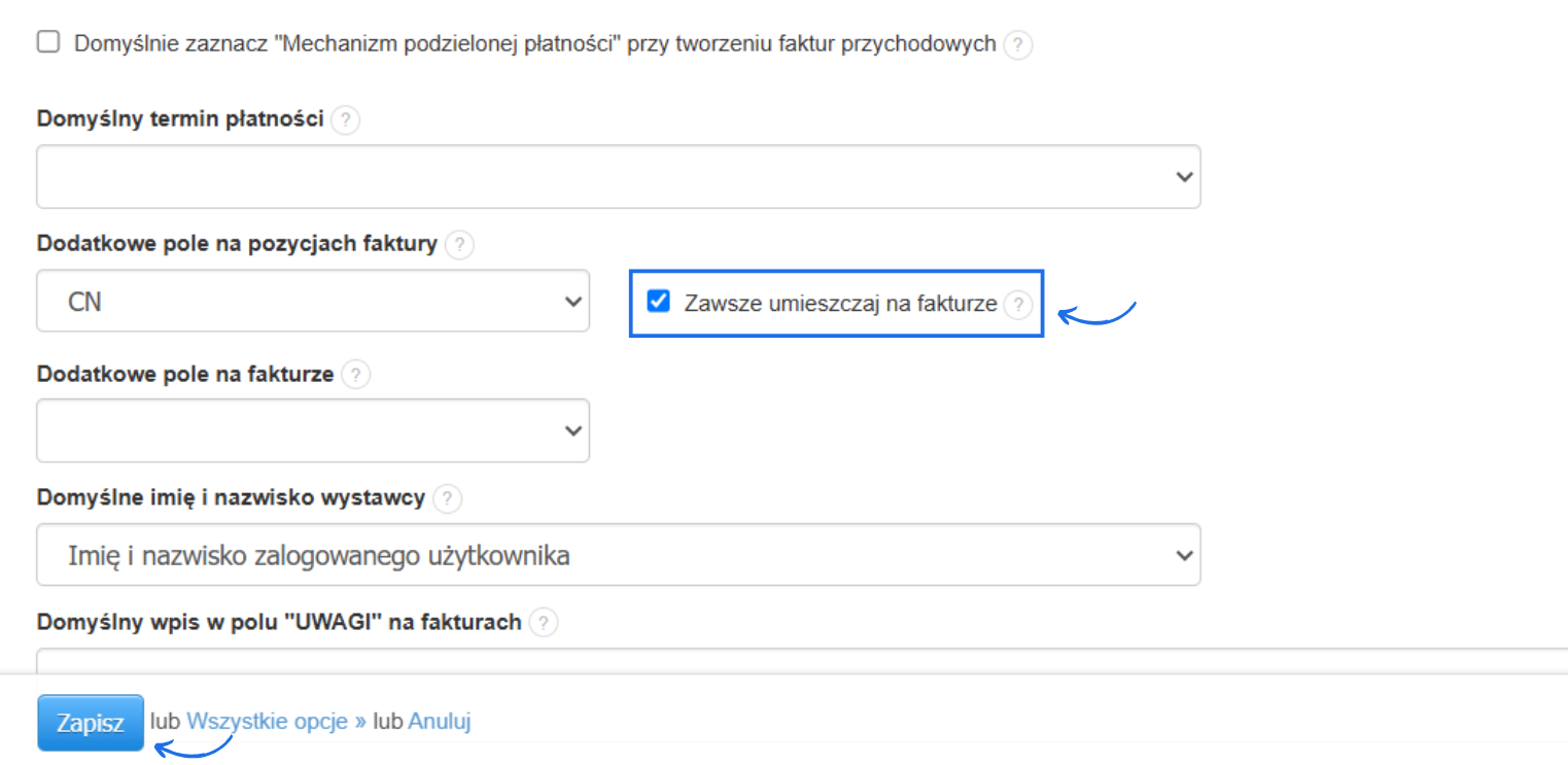 Aktywna opcja 'zawsze umieszczaj na fakturze', dzięki której dodatkowe pole na pozycjach faktury system będzie zawsze uwzględniał przy tworzeniu nowego dokumentu.