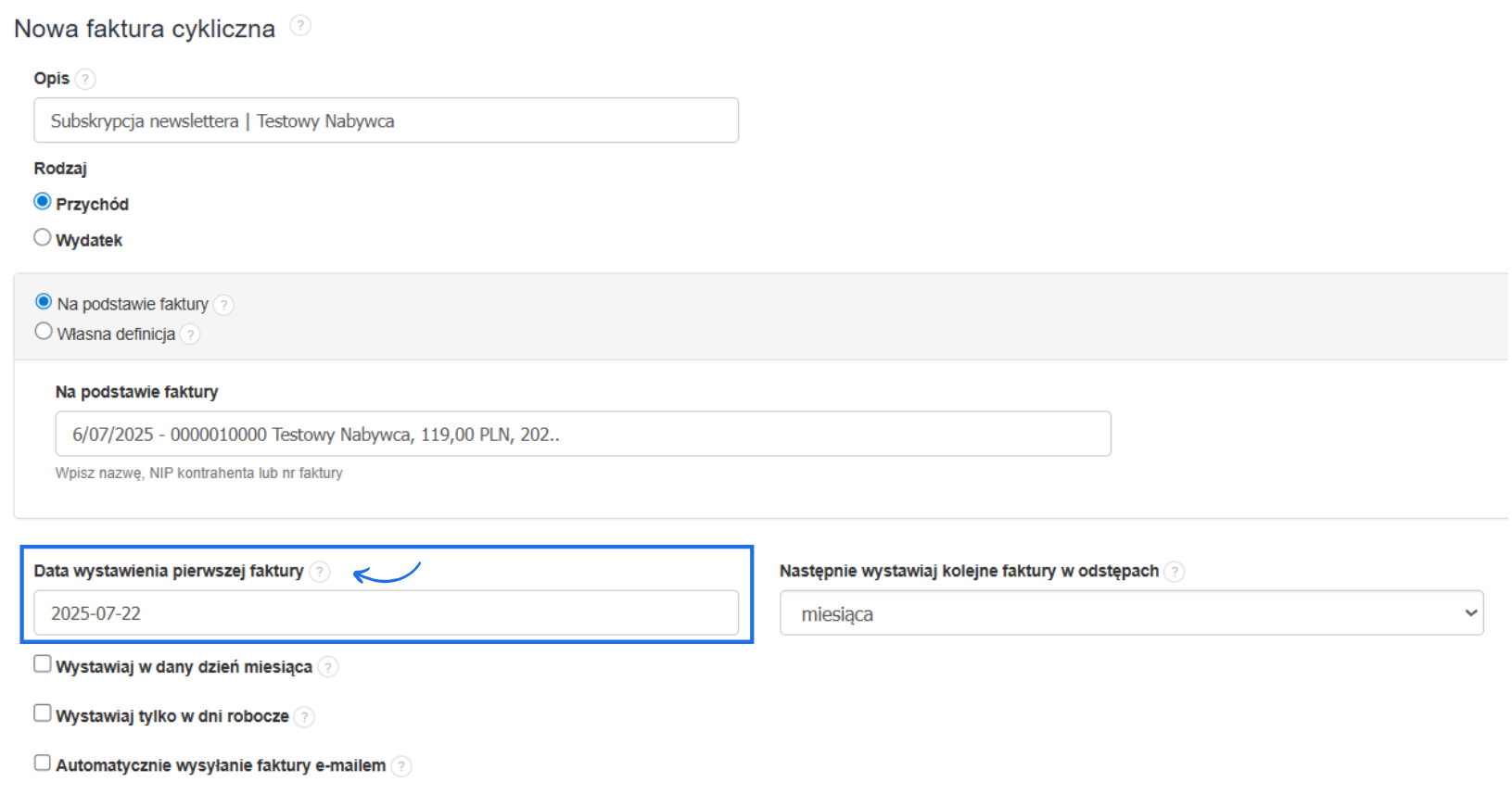 Formularz tworzenia faktury cyklicznej z możliwością wybrania daty wystawienia pierwszej faktury i przetestowania wystawiania faktur cykliczncyh.
