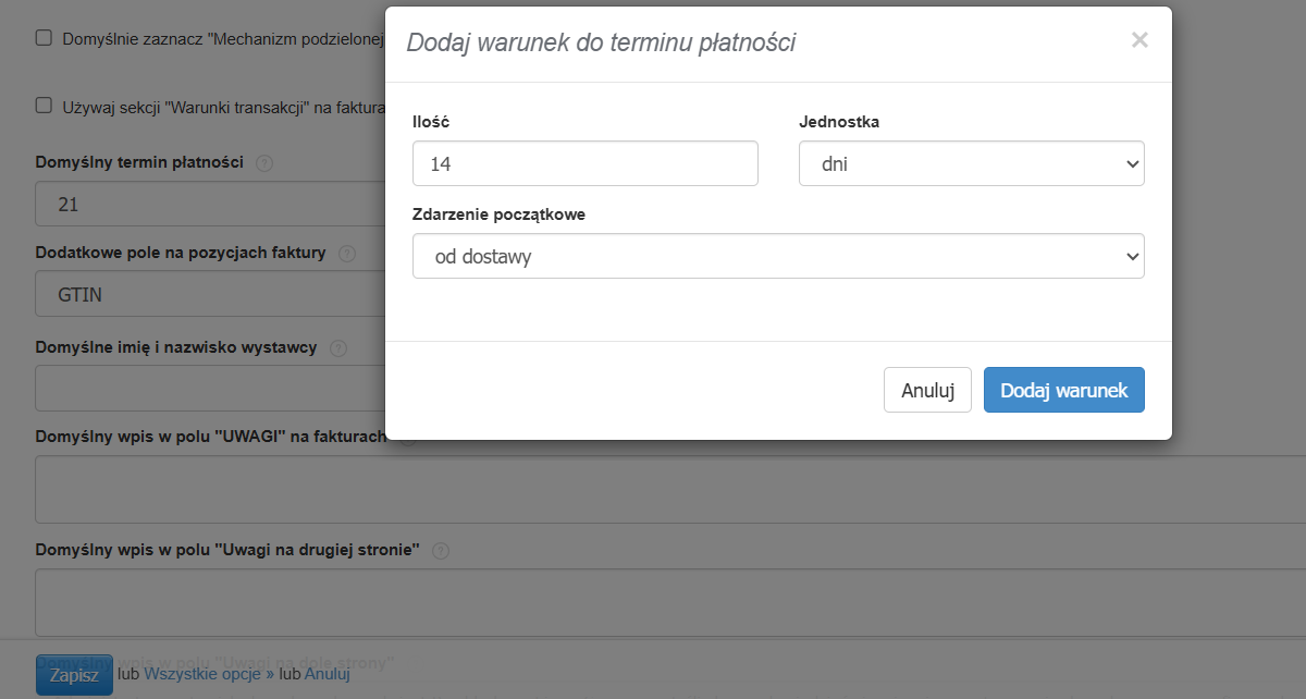 Domyślny termin płatności z możliwością ustawienia warunkowego terminu np. 14 dni od dostawy.