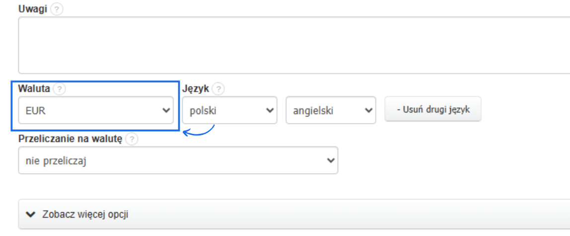 Formularz tworzenia faktury walutowej z polami dotyczącymi waluty dokumentu oraz języka, a także przeliczania na walutę.