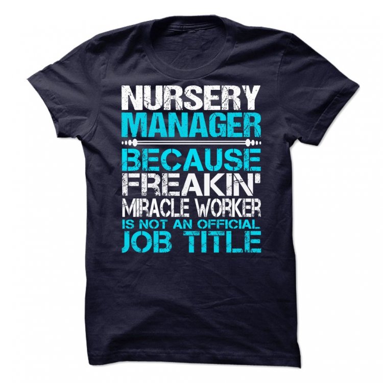 Nursery Manager T-Shirt.jpeg